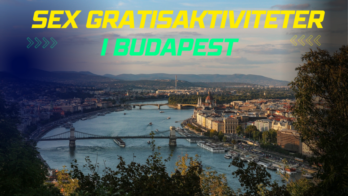 Sex gratisaktiviteter du bör njuta av i Budapest!
